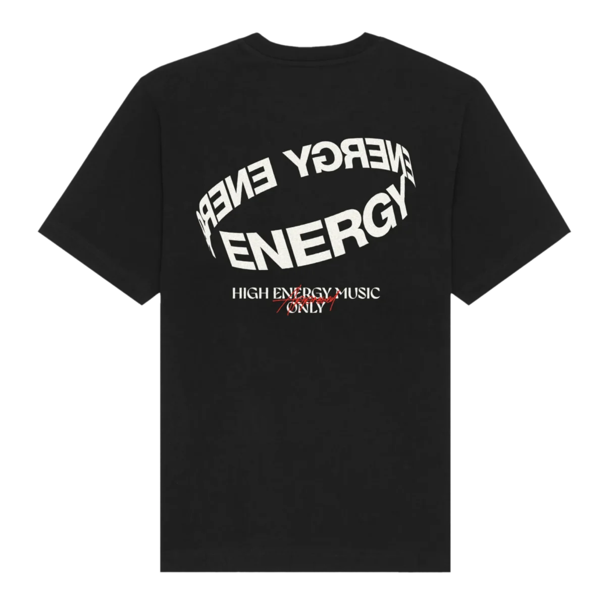 HIGH ENERGY ONLY Shirt